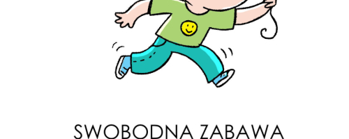  SWOBODNA ZABAWA - 30 KORZYŚCI DLA ROZWOJU DZIECKA